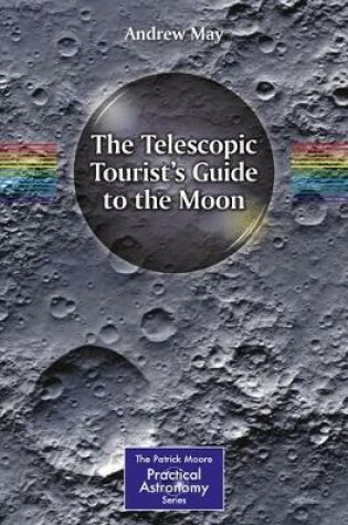 Cover of The Telescopic Tourist's Guide to the Moon