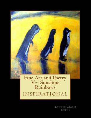 Book cover for Fine Art and Poetry V Sunshine Rainbows