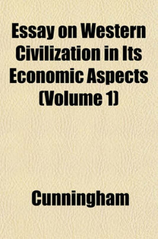 Cover of Essay on Western Civilization in Its Economic Aspects (Volume 1)