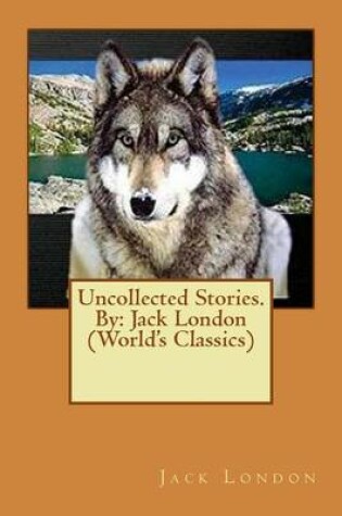 Cover of Uncollected Stories.By