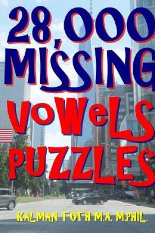 Cover of 28,000 Missing Vowels Puzzles