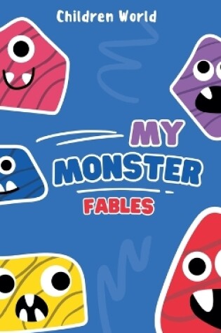 Cover of My Monster Fables