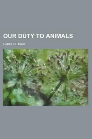 Cover of Our Duty to Animals