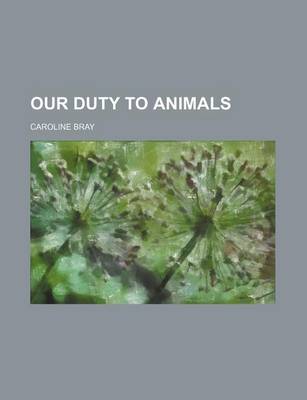 Book cover for Our Duty to Animals