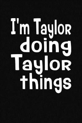 Book cover for I'm Taylor Doing Taylor Things