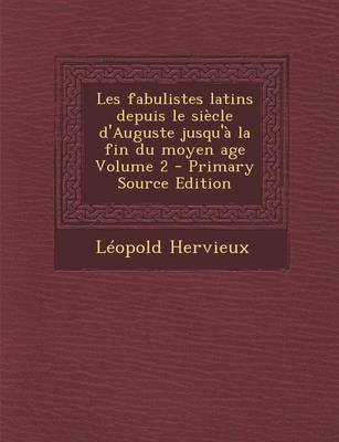 Book cover for Les Fabulistes Latins Depuis Le Siecle D'Auguste Jusqu'a La Fin Du Moyen Age Volume 2 - Primary Source Edition