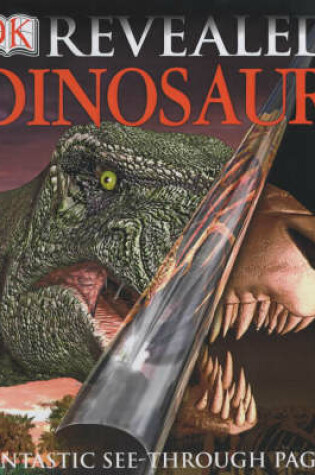 Cover of DK Revealed:  Dinosaur