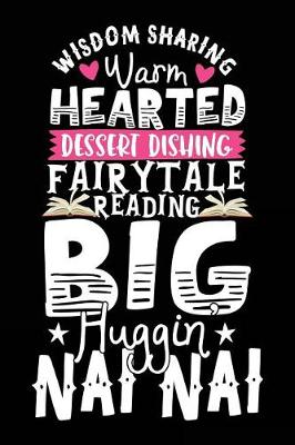 Book cover for Wisdom Sharing Warm Hearted Dessert Dishing Fairytale Reading Big Huggin Nai Nai