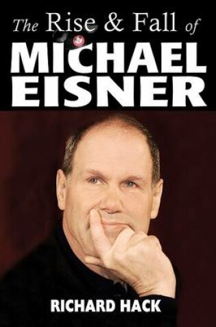 Cover of Rise and Fall of Michael Eisner