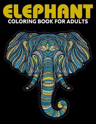 Book cover for Elephant Coloring Book For Adults