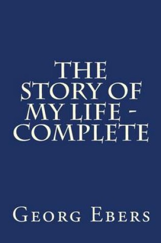 Cover of The Story of My Life - Complete