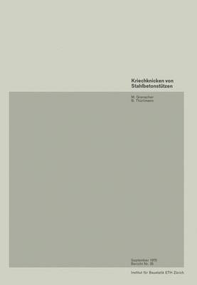 Book cover for Kriechknicken Von Stahlbetonstutzen / Creep Buckling of Reinforced Concrete Columns / Flambage Des Piliers En Beton Arme Sous L Action Du Fluage