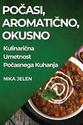 Cover of Počasi, Aromatično, Okusno