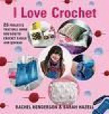 Book cover for I Love Crochet