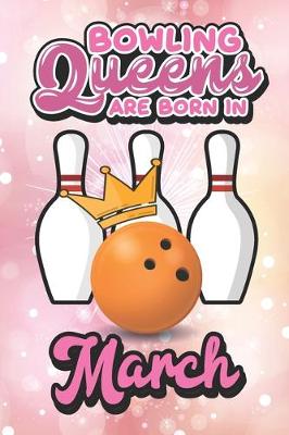 Book cover for Bowling Queens Are Born In March