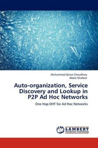 Cover of Auto-organization, Service Discovery and Lookup in P2P Ad Hoc Networks