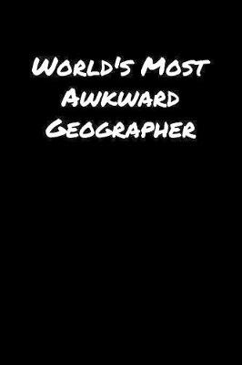 Book cover for World's Most Awkward Geographer