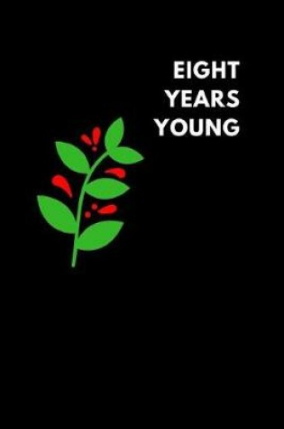 Cover of Eight Years Young
