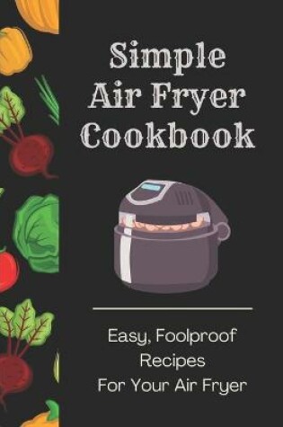 Cover of Simple Air Fryer Cookbook