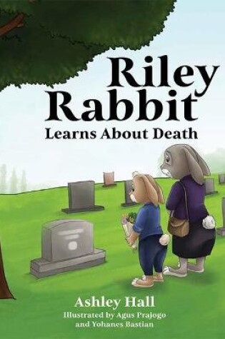 Cover of Riley Rabbit Learns about Death