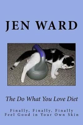 Book cover for The Do What You Love Diet