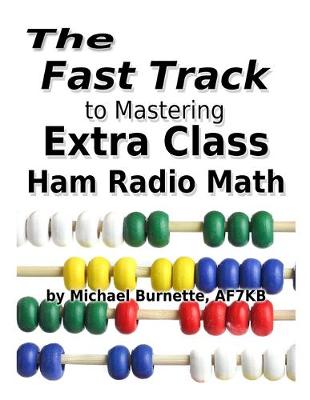 Cover of The Fast Track to Mastering Extra Class Ham Radio Math