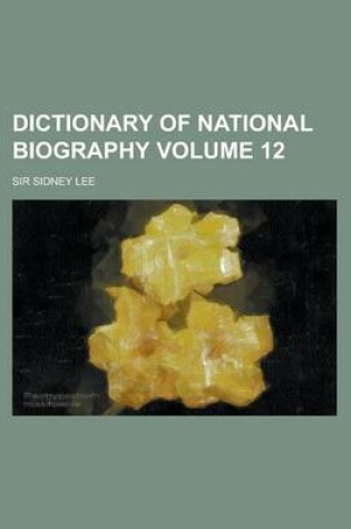 Cover of Dictionary of National Biography Volume 12