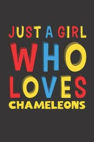 Cover of Just A Girl Who Loves Chameleons