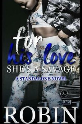 Cover of For His Love She's a Savage