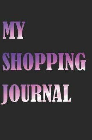 Cover of My Shopping Journal