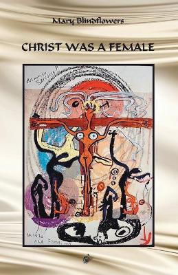 Book cover for CHRIST WAS A FEMALE