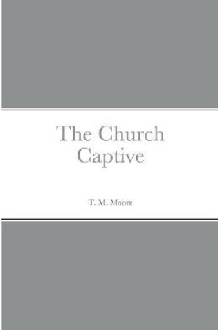Cover of The Church Captive