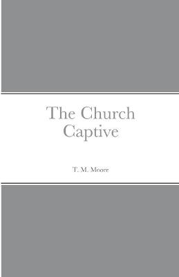 Book cover for The Church Captive