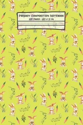 Cover of Rabbits Primary Composition Notebook