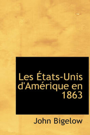 Cover of Les Tats-Unis D'Am Rique En 1863