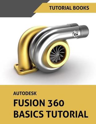 Book cover for Autodesk Fusion 360 Basics Tutorial