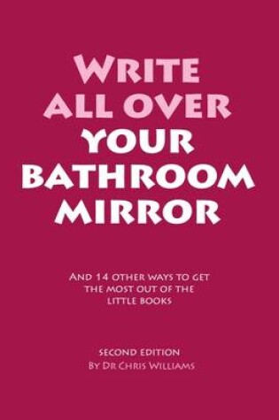 Cover of Write All Over Your Bathroom Mirror