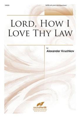 Cover of Lord, How I Love Thy Law