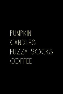 Book cover for Pumpkin Candles Fuzzy Socks Coffee