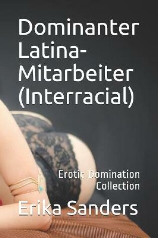 Cover of Dominanter Latina-Mitarbeiter (Interracial)