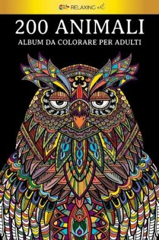 Cover of 200 Animali - Album da colorare per adulti