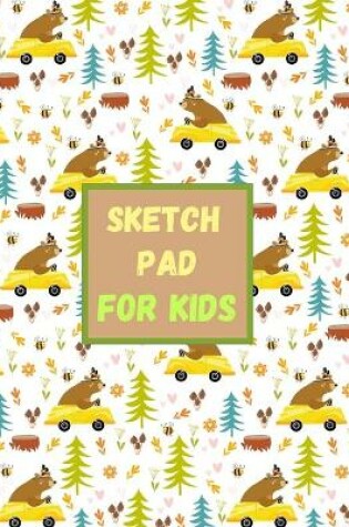 Cover of Sketch Pad for KidsDrawing Pad Kids Large Large Notebook for Drawing Kids Sketch Pads for DrawingSketch Book 8x5 Sketching Pad