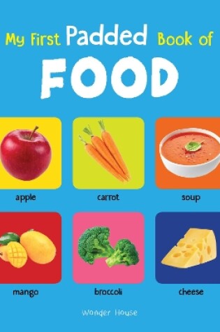 Cover of My First Padded Book of Food