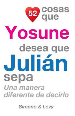 Cover of 52 Cosas Que Yosune Desea Que Julian Sepa