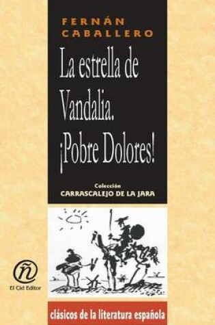 Cover of La Estrella de Vandalia. Pobre Dolores!