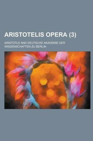 Cover of Aristotelis Opera (3)
