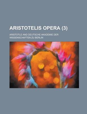 Book cover for Aristotelis Opera (3)