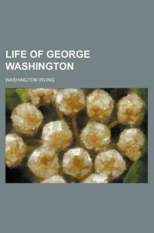 Cover of Life of George Washington (Volume 14)