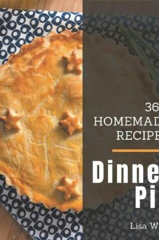 Cover of 365 Homemade Dinner Pie Recipes