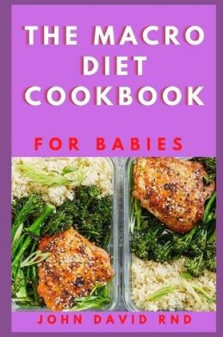 Cover of The Macro Diet Cookbook for Babies